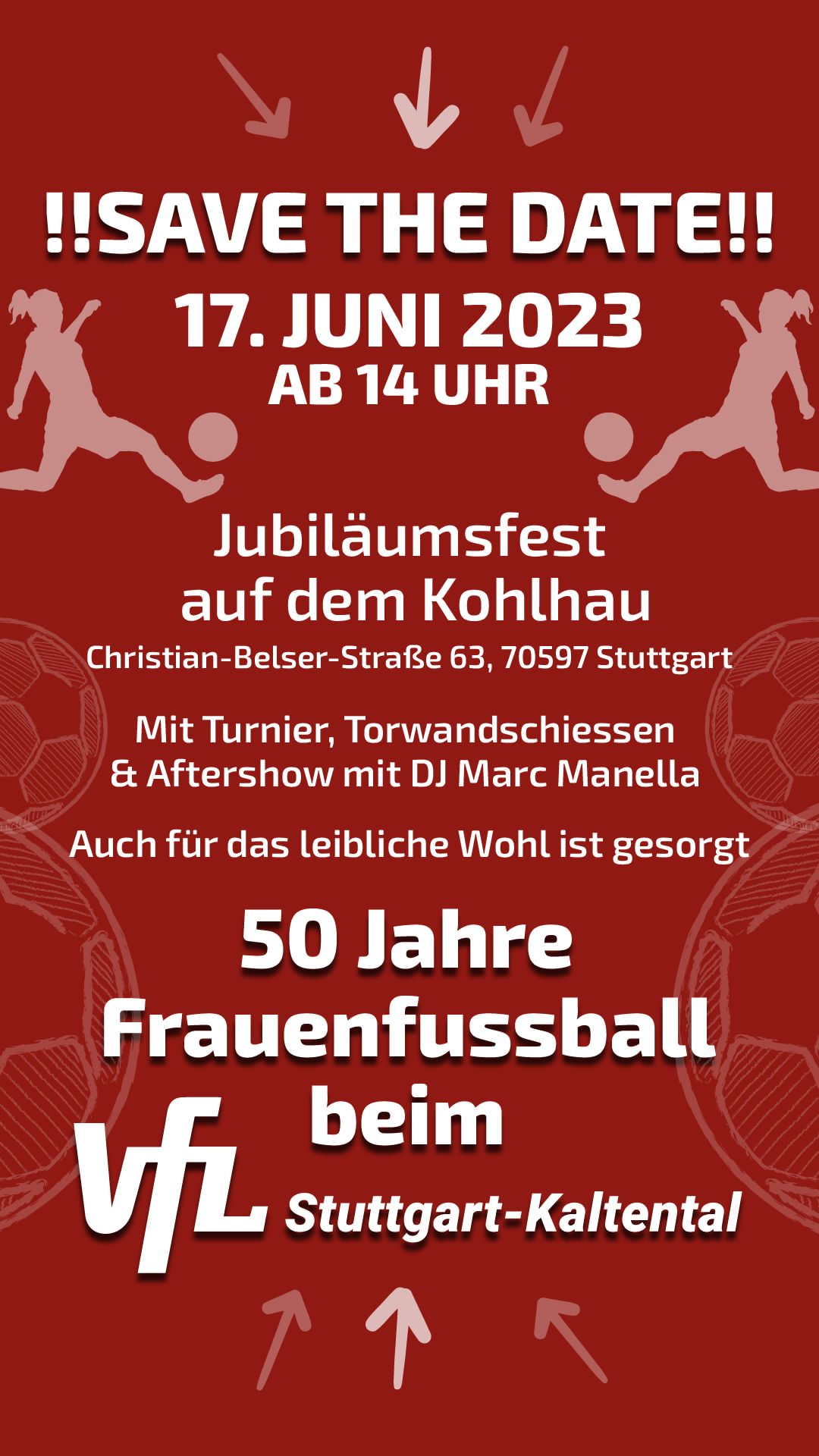 Save the date: 17.06.2023. Jubiläumsfest aid dem Kohlhau. 50 Jahre Frauenfussball beim VfL Kaltental.
